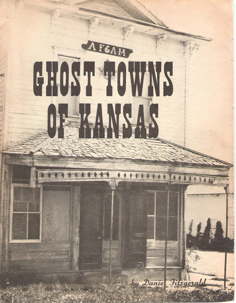 Ghost towns of Kansas Fitzgerald, Daniel Wide World Maps & MORE!