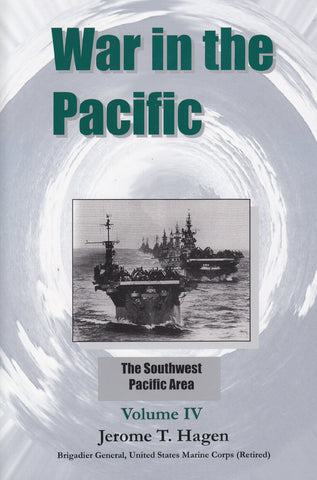 War in the Pacific: The Southwest Pacific Area (Volume 4) [Paperback] Jerome T. Hagen - Wide World Maps & MORE!