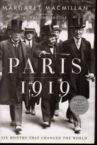 Paris 1919: Six Months That Changed the World MacMillan, Margaret and Holbrooke, Richard