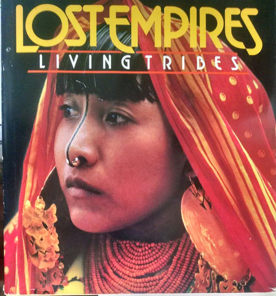 Lost Empires: Living Tribes [Hardcover] Bennett, Ross S.