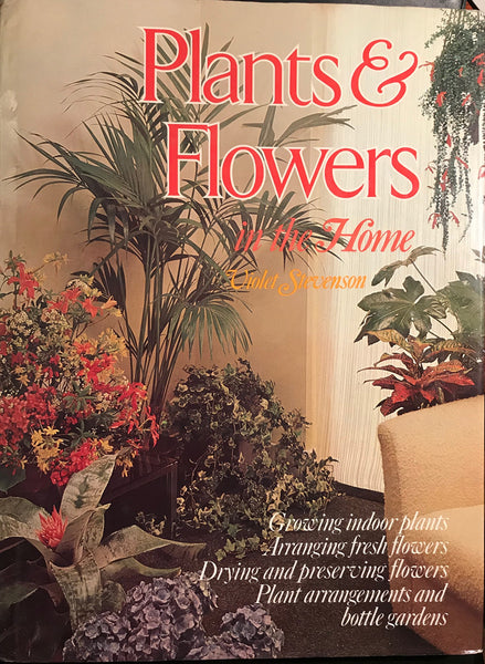 Plants & Flowers in the Home [Hardcover] Violet Stevenson - Wide World Maps & MORE!