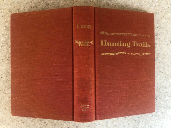 Hunting trails; a sportsman's treasury [Hardcover] camp, raymond