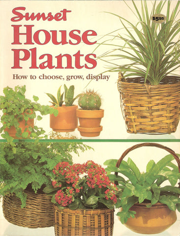 House Plants: How to choose, grow, display Sunset