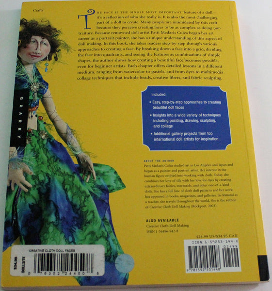 Creative Cloth Doll Faces: Using Paints, Pastels, Fibers, Beading, Collage, and Sculpting Techniques Patti Medaris Culea