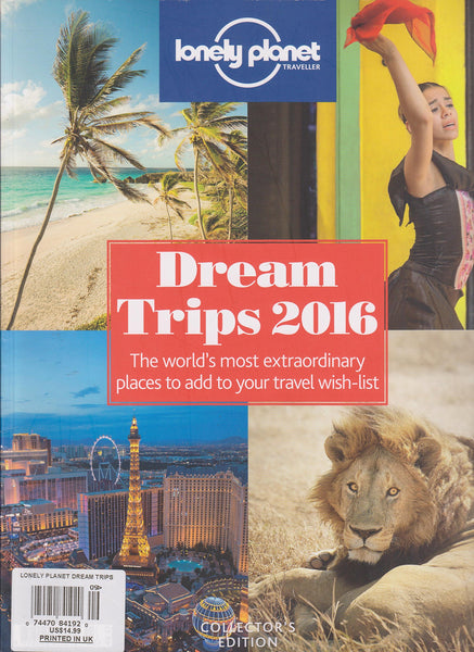 Lonely Planet Traveller Magazine Dream Trips 2016 [Unknown Binding]