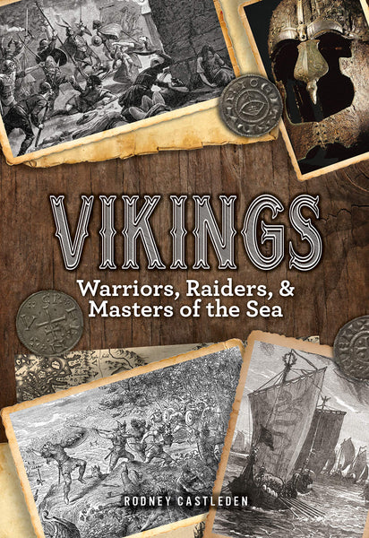 Vikings: Warriors, Raiders, and Masters of the Sea (Volume 29) (Oxford People, 29) Castleden, Rodney