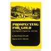 Prospecting for Gold: From Dogtown to Virginia City, 1852-64 - Wide World Maps & MORE! - Book - Wide World Maps & MORE! - Wide World Maps & MORE!