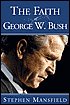 The Faith of George W. Bush [Hardcover] Mansfield, Stephen - Wide World Maps & MORE!