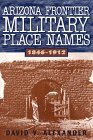 Arizona Frontier Military Place Names, 1846-1912 - Wide World Maps & MORE! - Book - Brand: Yucca Tree Pr - Wide World Maps & MORE!