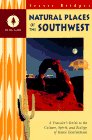 Natural Places of the Southwest: A Traveler's Guide to the Culture, Spirit, and Ecology of Scenic Destinations - Wide World Maps & MORE! - Book - Brand: Prima Lifestyles - Wide World Maps & MORE!