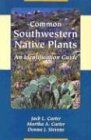 Common Southwestern Native Plants: An Identification Guide - Wide World Maps & MORE! - Book - Brand: Mimbres Press - Wide World Maps & MORE!