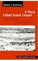 A Place Called Grand Canyon: Contested Geographies (Society, Environment, and Place) - Wide World Maps & MORE! - Book - Brand: University of Arizona Press - Wide World Maps & MORE!