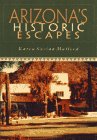 Arizona's Historic Escapes [Archival Copy] - Wide World Maps & MORE! - Book - John F Blair Publisher - Wide World Maps & MORE!