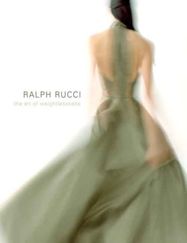 Ralph Rucci: The Art of Weightlessness - Wide World Maps & MORE! - Book - Yale University Press - Wide World Maps & MORE!