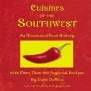 Cuisines of the Southwest: An Illustrated Food History with More Than 160 Regional Recipes - Wide World Maps & MORE! - Book - Brand: Golden West Publishers (AZ) - Wide World Maps & MORE!