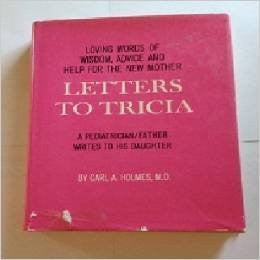 Letters to Tricia; a Pediatrician Writes to His Daughter - Wide World Maps & MORE! - Book - Wide World Maps & MORE! - Wide World Maps & MORE!