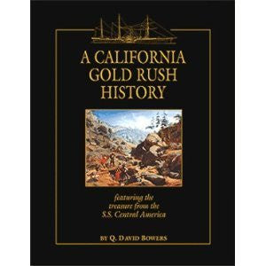A California Gold Rush history: Featuring the treasure from the S.S. Central America : a source book for the Gold Rush historian and numismatist - Wide World Maps & MORE! - Book - Brand: California Gold Marketing Group - Wide World Maps & MORE!