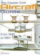The Classic Civil Aircraft Guide - Wide World Maps & MORE! - Book - Brand: Book Sales - Wide World Maps & MORE!