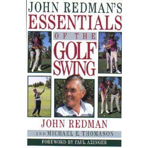 John Redman's Essentials of the Golf Swing Redman, John; Thomason, Michael E. and Azinger, Paul - Wide World Maps & MORE!