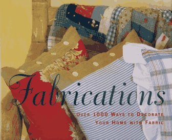 Fabrications: Over 1000 Ways to Decorate Your Home With Fabric - Wide World Maps & MORE! - Book - Brand: Bulfinch Pr - Wide World Maps & MORE!