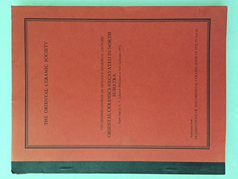 ORIENTAL CERAMICS EXCAVATED IN NORTH SUMATRA. The Second George De Menasce Memorial Lecture. - Wide World Maps & MORE! - Book - Wide World Maps & MORE! - Wide World Maps & MORE!