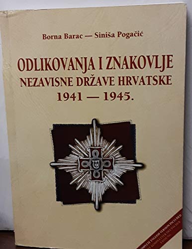 Odlikovanja i znakovlje Nezavisne Države Hrvatske, 1941.-1945. =: Guide of Croatian orders, medals and insignia, 1941-1945 (Croatian Edition) - Wide World Maps & MORE! - Book - Wide World Maps & MORE! - Wide World Maps & MORE!