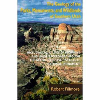 The Geology of the Parks, Monuments, and Wildlands of Southern Utah - Wide World Maps & MORE! - Book - Wide World Maps & MORE! - Wide World Maps & MORE!