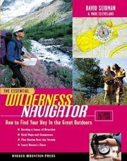 The Essential Wilderness Navigator - How To Find Your Way In The Great Outdoors - Second Edition - Wide World Maps & MORE! - Book - Wide World Maps & MORE! - Wide World Maps & MORE!