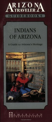 Indians of Arizona: A Guide to Arizona's Heritage (Arizona Traveler Guidebooks) - Wide World Maps & MORE! - Book - Brand: Renaissance House Pub - Wide World Maps & MORE!