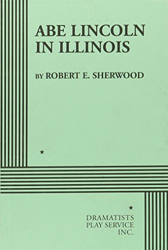 Abe Lincoln in Illinois (Acting Edition for Theater Productions) - Wide World Maps & MORE! - Book - Brand: Dramatists Play Service, Inc. - Wide World Maps & MORE!