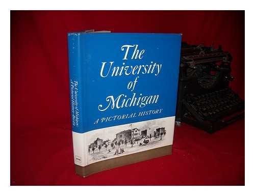 University of Michigan: A Pictorial History Bordin, Ruth Brigetta Anderson - Wide World Maps & MORE!
