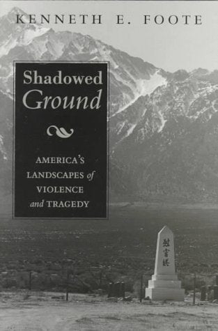 Shadowed Ground: America’s Landscapes  of Violence and Tragedy - Wide World Maps & MORE! - Book - Wide World Maps & MORE! - Wide World Maps & MORE!