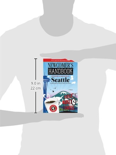 Newcomer's Handbook for Moving to and Living in Seattle: Including Bellevue, Redmond, Everett, and Tacoma - Wide World Maps & MORE! - Book - First Books - Wide World Maps & MORE!