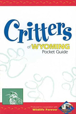 Critters of Wyoming Pocket Guide (Wildlife Pocket Guides) - Wide World Maps & MORE! - Book - Adventure Publications Inc. - Wide World Maps & MORE!