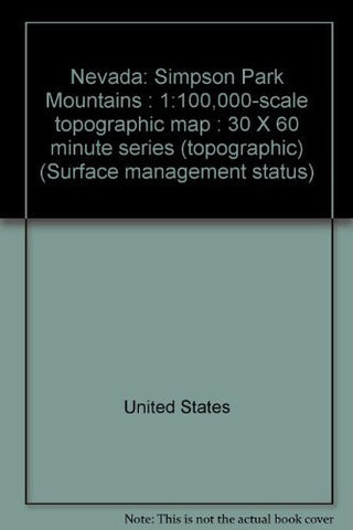 Nevada: Simpson Park Mountains : 1:100,000-scale topographic map : 30 X 60 minute series (topographic) (Surface management status) - Wide World Maps & MORE! - Book - Wide World Maps & MORE! - Wide World Maps & MORE!
