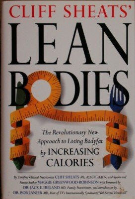 Cliff Sheats' Lean Bodies: The Revolutionary New Approach To Losing Bodyfat By Increasing Calories - Wide World Maps & MORE! - Book - Wide World Maps & MORE! - Wide World Maps & MORE!