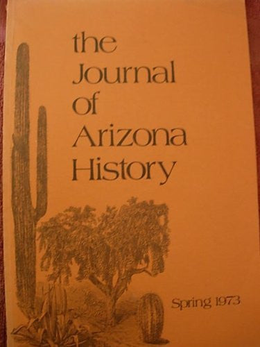 The Journal of Arizona History, Spring 1973, Volume 14 No. 1, (Paperback) - Wide World Maps & MORE! - Book - Wide World Maps & MORE! - Wide World Maps & MORE!