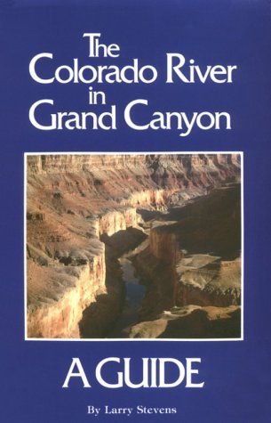 The Colorado River in Grand Canyon: A Comprehensive Guide to Its Natural and Human History - Wide World Maps & MORE! - Book - Brand: Red Lake Books - Wide World Maps & MORE!