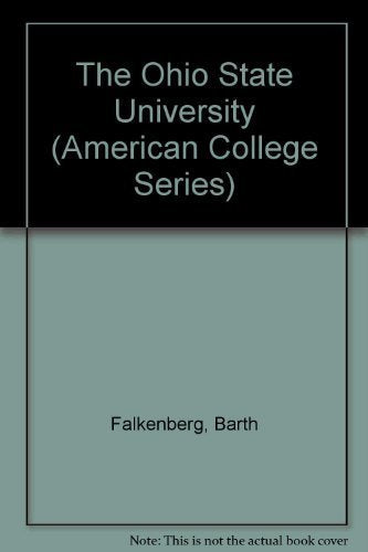 The Ohio State University (American College Series) [Hardcover] Falkenberg, Barth - Wide World Maps & MORE!