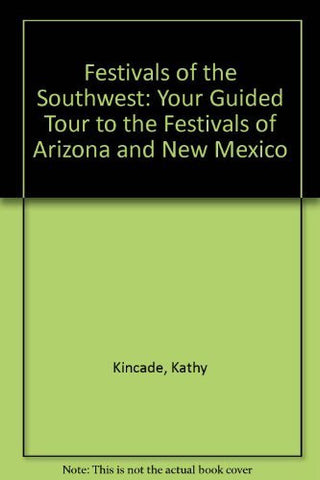 Festivals of the Southwest: Your Guided Tour to the Festivals of Arizona and New Mexico - Wide World Maps & MORE! - Book - Brand: Landau Communications - Wide World Maps & MORE!