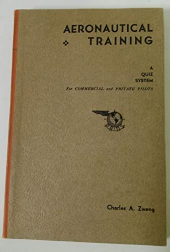 Aeronautical training : a quiz system, covering navigation, meteorology, aircraft, aircraft engines, and Civil air regulations, including air traffic rules - Wide World Maps & MORE! - Book - Wide World Maps & MORE! - Wide World Maps & MORE!