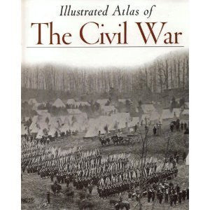 Illustrated Atlas of The Civil War (Echoes of Glory) - Wide World Maps & MORE! - Book - Wide World Maps & MORE! - Wide World Maps & MORE!