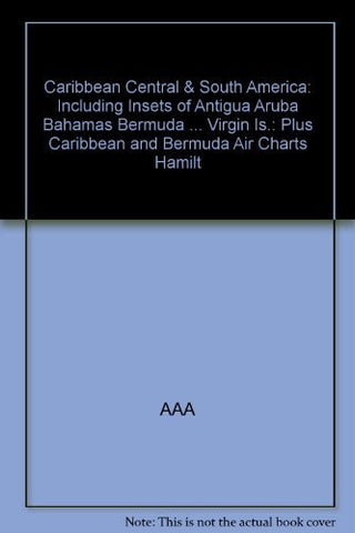 Caribbean, Central & South America: Including Insets of Antigua, Aruba, Bahamas, Bermuda ... Virgin Is.: Plus Caribbean and Bermuda Air Charts, Hamilt - Wide World Maps & MORE! - Book - Wide World Maps & MORE! - Wide World Maps & MORE!