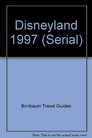 Birnbaum's Disneyland, 1997: The Official Guide (Serial) - Wide World Maps & MORE!