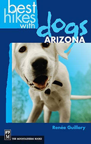Best Hikes with Dogs Arizona - Wide World Maps & MORE! - Book - Brand: Mountaineers Books - Wide World Maps & MORE!