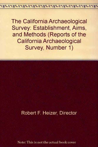 The California Archaeological Survey: Establishment, Aims, and Methods (Reports of the California Archaeological Survey, Number 1) - Wide World Maps & MORE! - Book - Wide World Maps & MORE! - Wide World Maps & MORE!