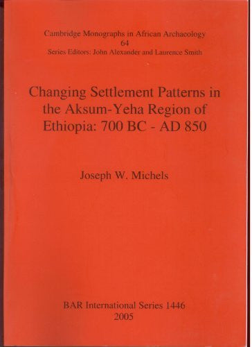 Changing Settlement Patterns in the Aksum-Yeha Region of Ethiopia: 700 BC - AD 850 (British Archaeological Reports British Series) (Pt. 64) - Wide World Maps & MORE! - Book - Wide World Maps & MORE! - Wide World Maps & MORE!