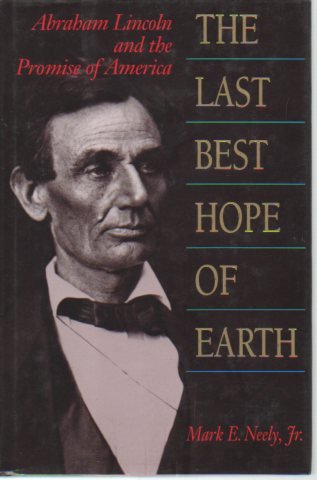 The Last Best Hope of Earth: Abraham Lincoln and the Promise of America - Wide World Maps & MORE! - Book - Brand: Harvard University Press - Wide World Maps & MORE!