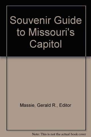 Souvenir Guide to Missouri's Capitol - Wide World Maps & MORE! - Book - Wide World Maps & MORE! - Wide World Maps & MORE!
