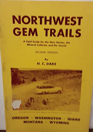 Northwest gem trails: A field guide for the gem hunter, the mineral collector, and the tourist - Wide World Maps & MORE! - Book - Wide World Maps & MORE! - Wide World Maps & MORE!